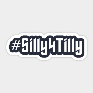 Silly for Tilly - white text Sticker